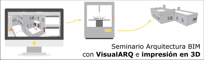 Seminario gratuito de Arquitectura BIM con VisualARQ e impresión en 3D